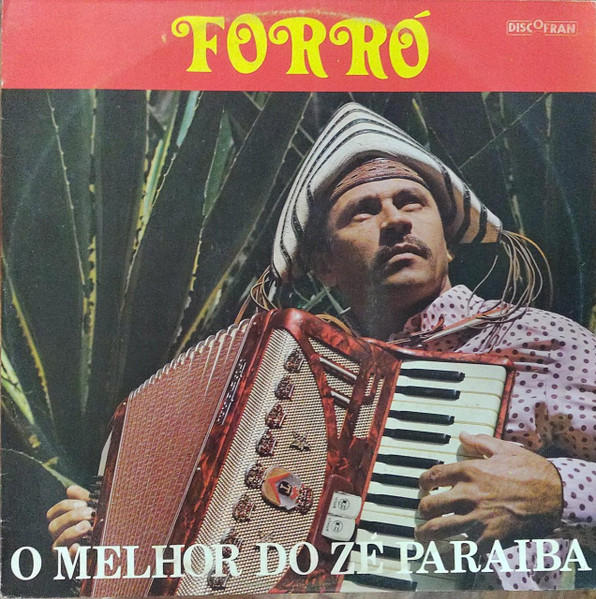 Zé Paraíba - Forró O Melhor Do Zé Paraíba