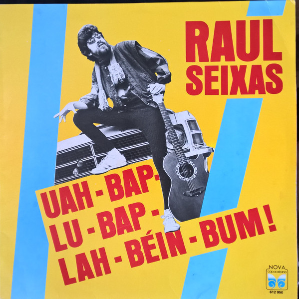 Raul Seixas - Uah-Bap-Lu-Bap-Lah-Béin-Bum!