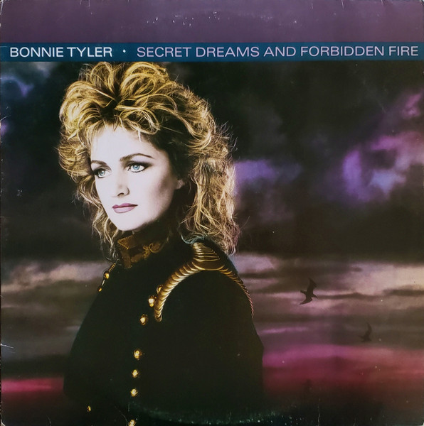 Bonnie Tyler - Secret Dreams And Forbidden Fire