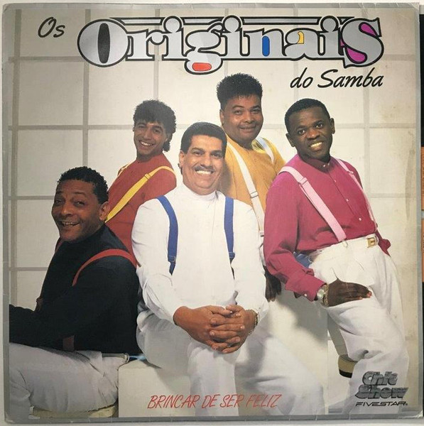 Os Originais Do Samba - Brincar De Ser Feliz