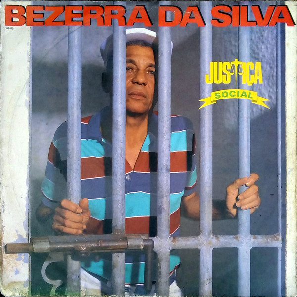 Bezerra Da Silva - Justiça Social