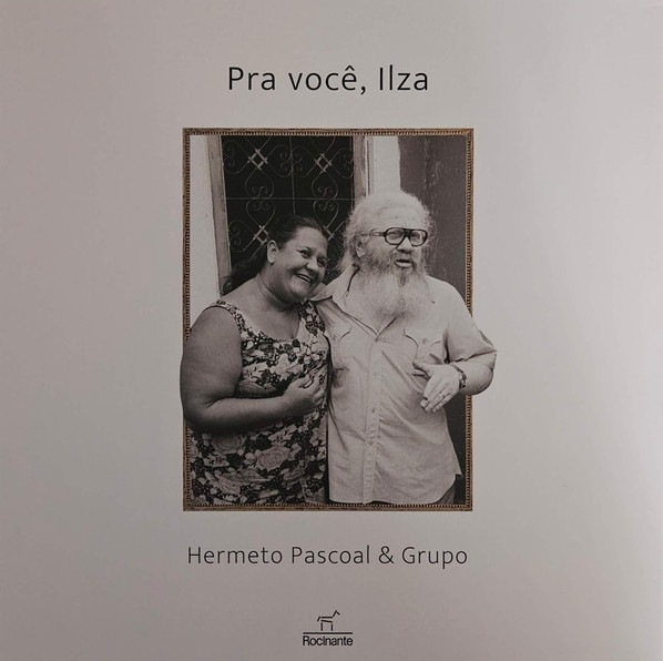 Hermeto Pascoal E Grupo - Pra Você, Ilza