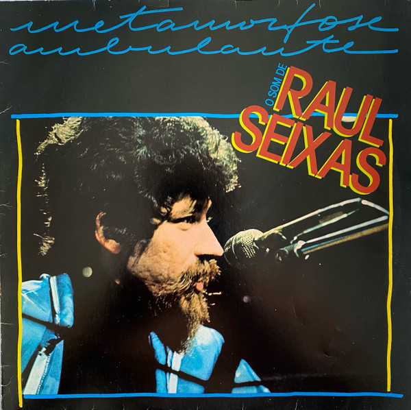 Raul Seixas - Metamorfose Ambulante / O Som De Raul Seixas