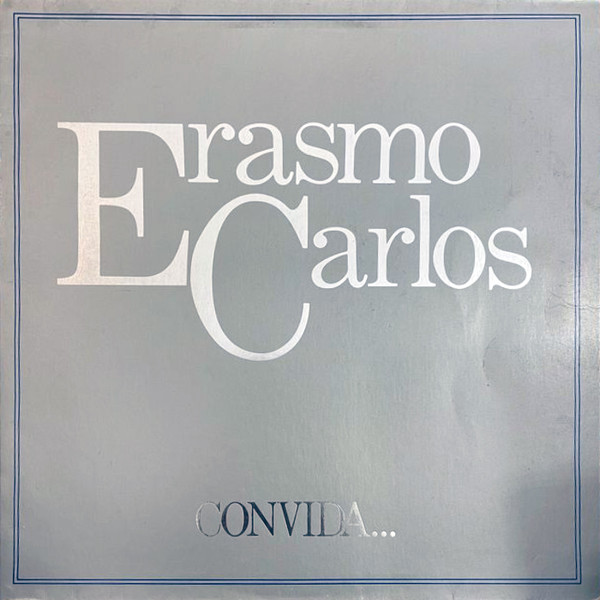 Erasmo Carlos - Erasmo Carlos Convida...