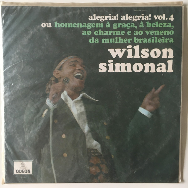 Wilson Simonal - Alegria! Alegria! Vol.4 - Ou Homenagem À Graça, À Beleza, Ao Charme E Ao Veneno Da Mulher Brasileira