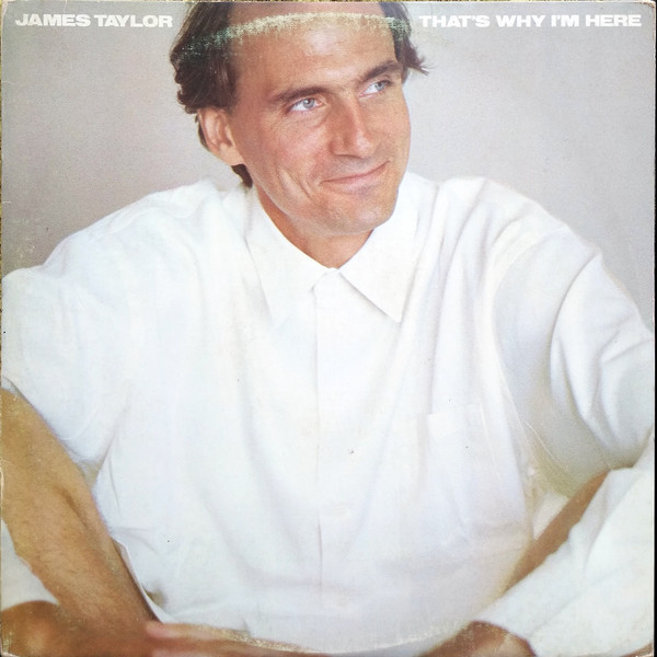 James Taylor (2) - That's Why I'm Here