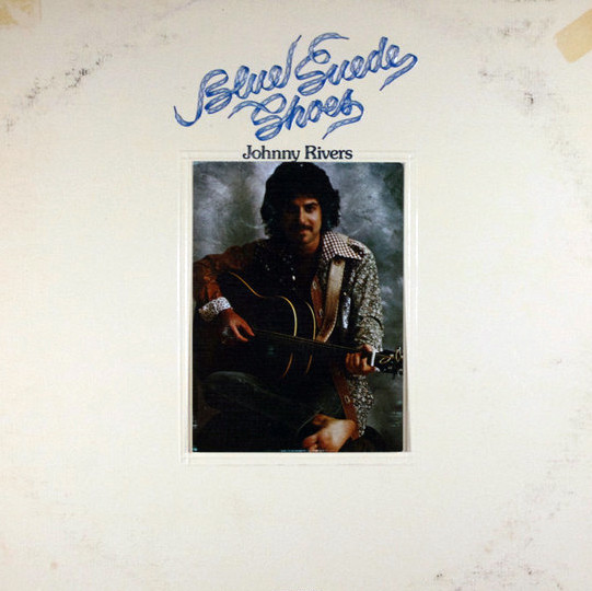 Johnny Rivers - Blue Suede Shoes