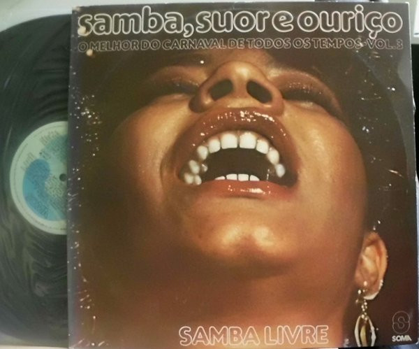Samba Livre - Samba, Suor E Ouriço - O Melhor Do Carnaval De Todos Os Tempos - Vol. 3