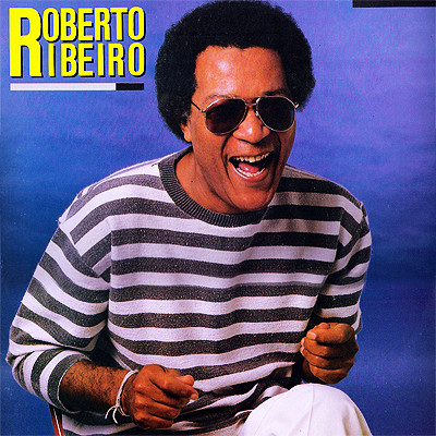 Roberto Ribeiro - Roberto Ribeiro