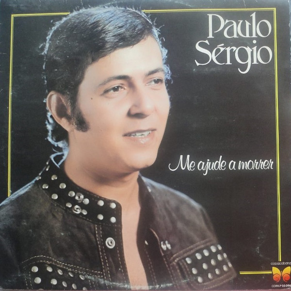 Paulo Sérgio (2) - Me Ajude A Morrer