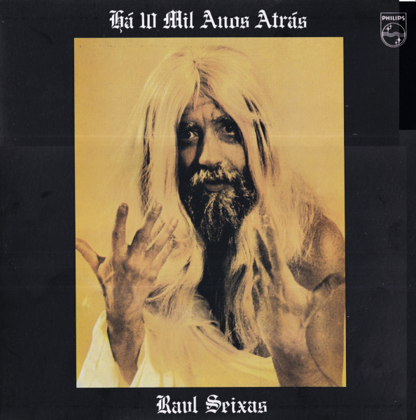 Raul Seixas - Há 10 Mil Anos Atrás