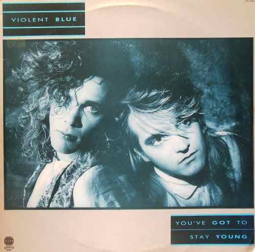 Violent Blue - You've Got To Stay Young