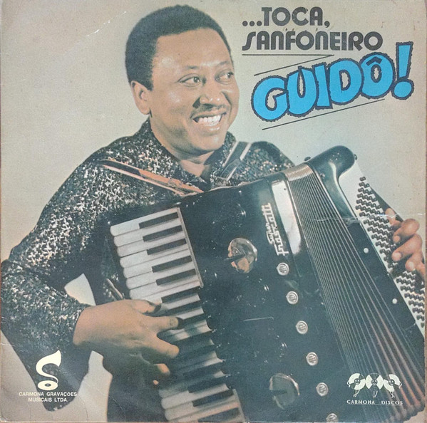 Sanfoneiro Guidô - ...Toca, Sanfoneiro Guidô!