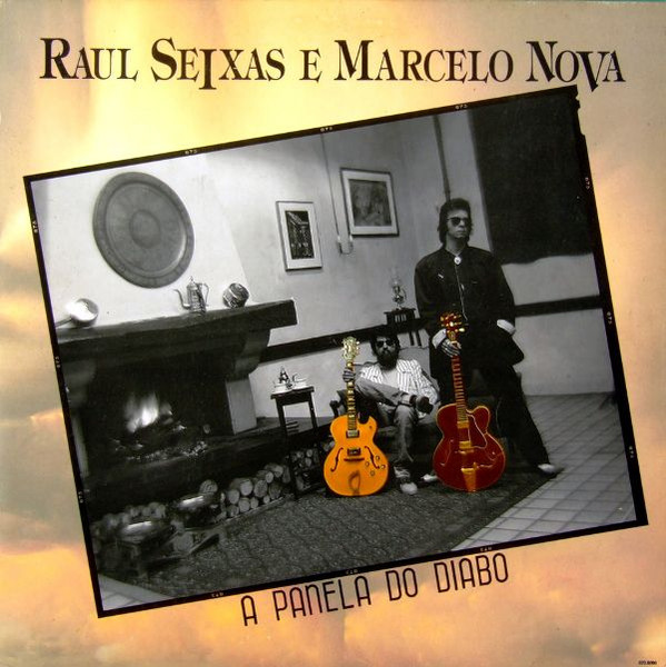 Raul Seixas, Marcelo Nova - A Panela Do Diabo