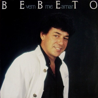 Bebeto - Vem Me Amar