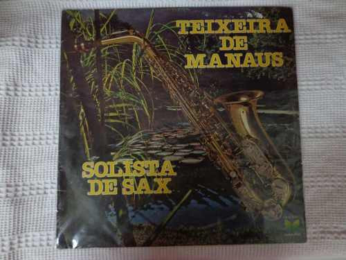 Teixeira De Manaus - Solista De Sax