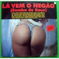 Various - Lá Vem O Negão (Samba De Raça)