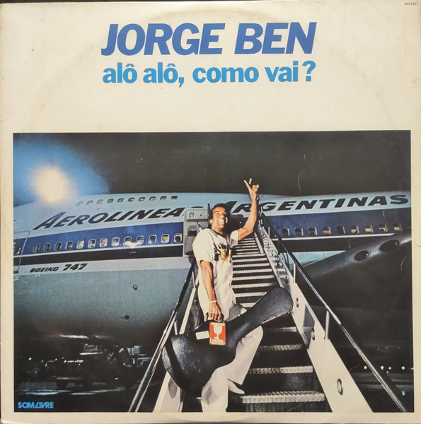 Jorge Ben - Alô Alô, Como Vai?