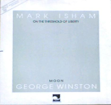 Mark Isham, George Winston - On The Threshold Of Liberty / Moon