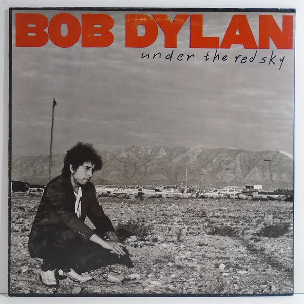 Bob Dylan - Under The Red Sky