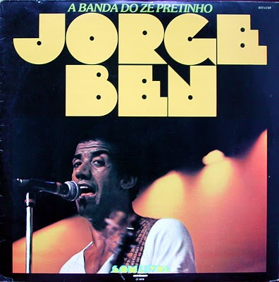 Jorge Ben - A Banda Do Zé Pretinho