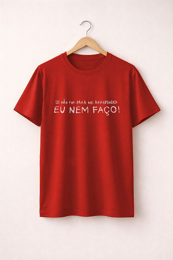 T-shirt Eu Nem Faço- Vermelha