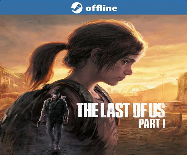 The Last of Us Parte I Deluxe - Steam Offline