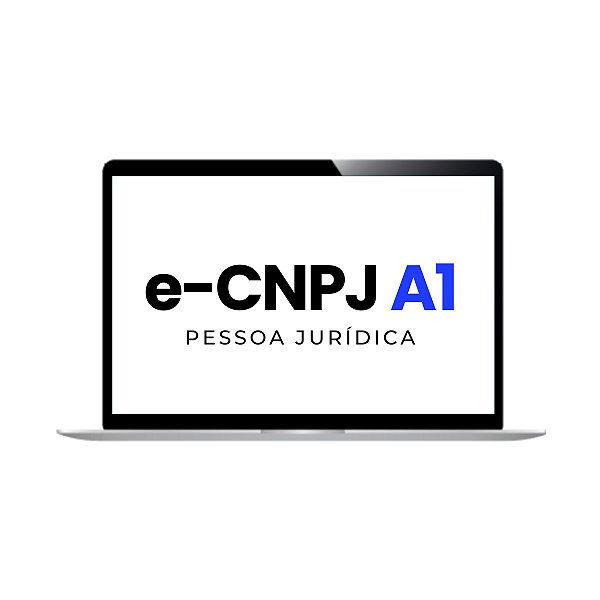 Certificado Digital e-CNPJ A1 com validade de 1 ano