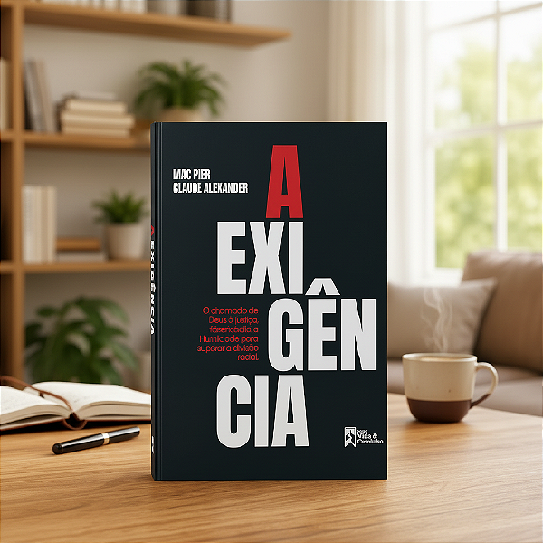 A Exigência: O Chamado de Deus à Justiça, Misericórdia e Humildade para Superar a Divisão Racial