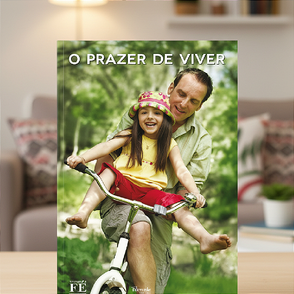 Vivendo a Fé 28 - O Prazer de Viver
