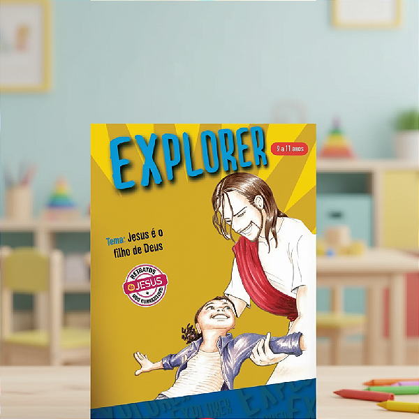 Explorer 4 Aluno – Jesus É o Filho de Deus