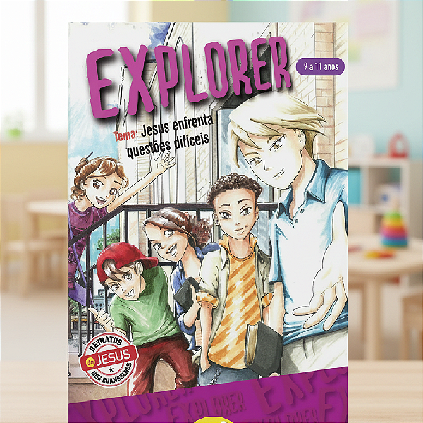 Explorer 2 Aluno - Jesus Enfrenta Questões Difíceis