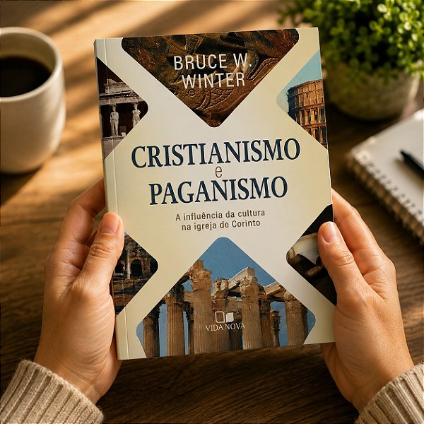 Cristianismo e paganismo - A influência da cultura na igreja de Corinto