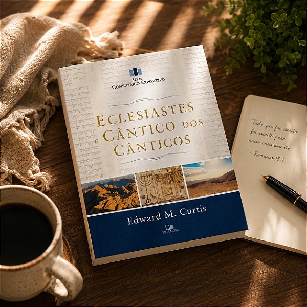 Eclesiastes e Cântico dos Cânticos - Série comentário expositivo