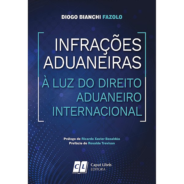 Infrações Aduaneiras à Luz do Direito Aduaneiro Internacional