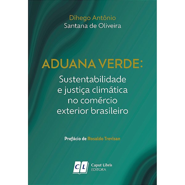 Aduana Verde: Sustentabilidade e justiça climática no comércio exterior brasileiro