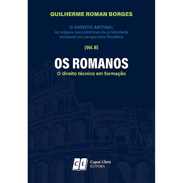 OS ROMANOS - O direito técnico em formação