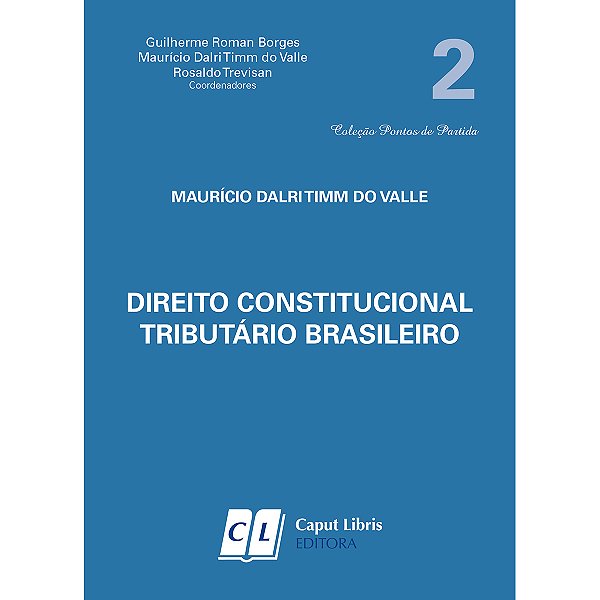 Direito Constitucional Tributário Brasileiro