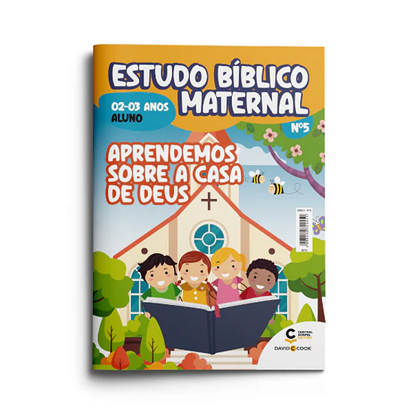 Revista EBD Maternal 05 - Aprendemos Sobre a Casa de Deus - 2 A 3 ALUNO
