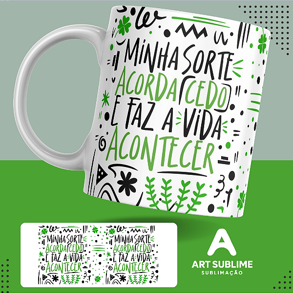 CANECA DE PORCELANA MOTIVACIONAL “MINHA SORTE ACORDA CEDO” 325ml