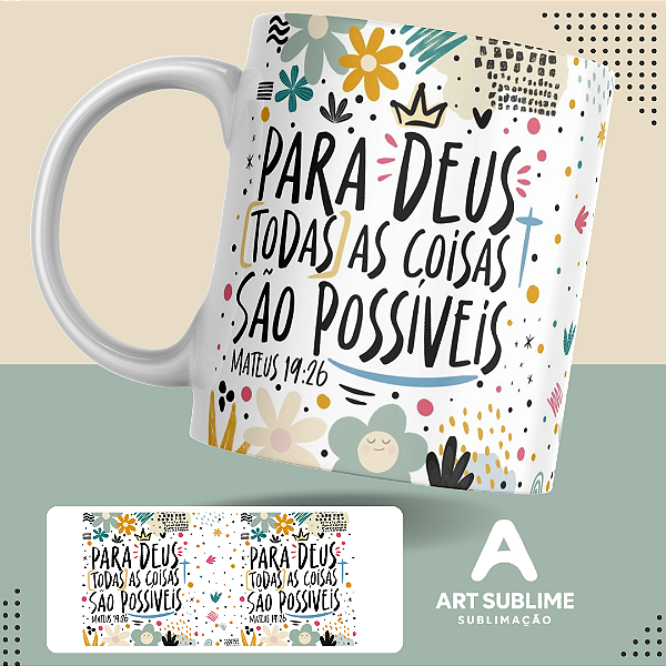 CANECA DE PORCELANA MOTIVACIONAL “TODAS AS COISAS SÃO POSSÍVEIS ” 325ml