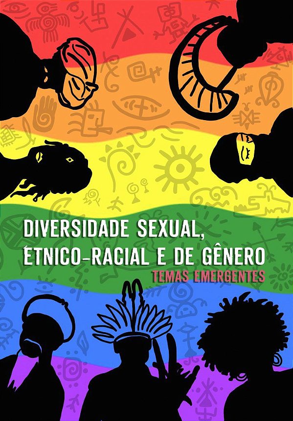 Diversidade sexual,  étnico-racial e de gênero: temas emergentes