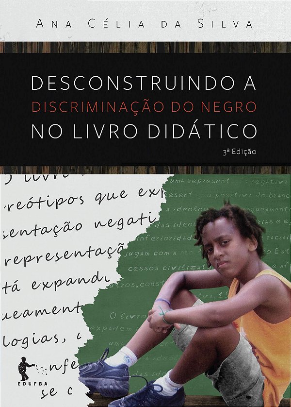 Desconstruindo a discriminação do negro no livro didático (3ª ed.)