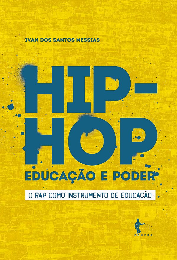 Hip-hop: educação e poder – O rap como instrumento de educação (1ª reimpressão)