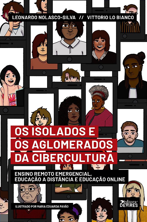 Os isolados e os aglomerados da cibercultura: ensino remoto emergencial, educação a distância e educ