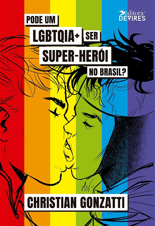 Pode um LGBTQIA+ Ser Super-Herói no Brasil?