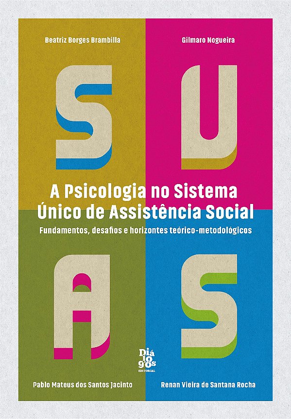 A Psicologia no Sistema Único da Assistência Social: fundamentos, desafios e horizontes teóricos me