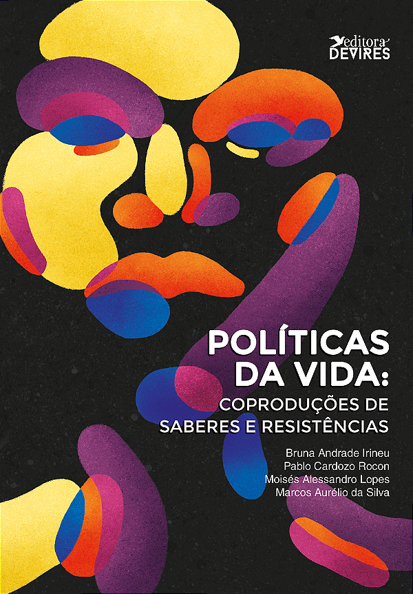 Políticas da Vida: coproduções de saberes e resistências