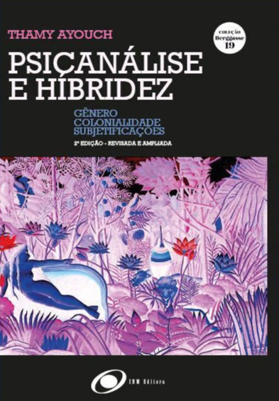 Psicanálise e hibridez : gênero, colonialidade, subjetivações – 2ª edição