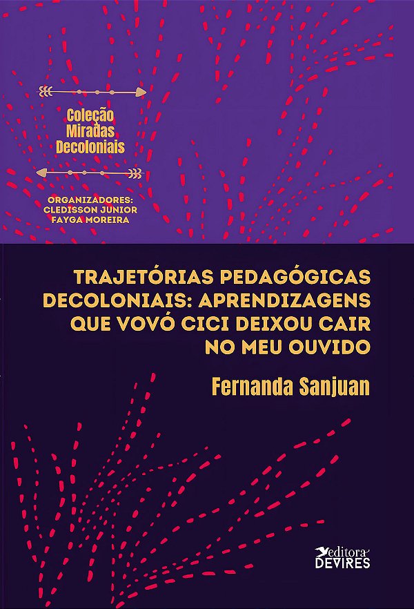 Trajetórias pedagógicas decoloniais: aprendizagens que vovó Cici deixou cair no meu ouvido.